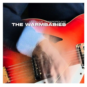 Let's Live Underground by Warmbabies