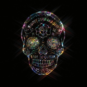 Fade To Glitter by Bloody Dead and Sexy