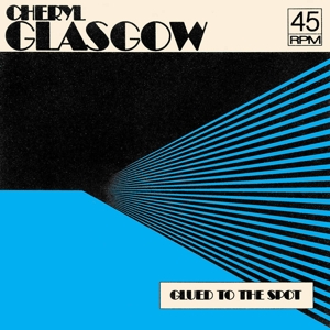 7-Glued To the Spot by Glasgow, Cheryl
