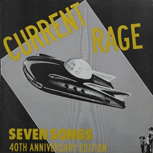 Seven Songs by Current Rage