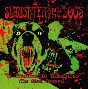 Il Tradimento Silenzioso by Slaughter & the Dogs