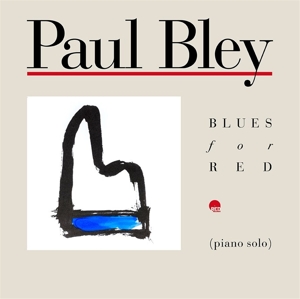 Blues For Red by Paul Bley