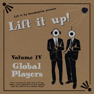 Lift It Up! Vol.Iv; Global Players