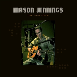 Use Your Voice by Jennings, Mason