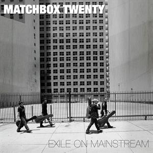 Exile On Mainstream by Matchbox Twenty