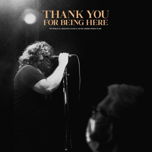 Thank You For Being Here by World is a Beautiful P...