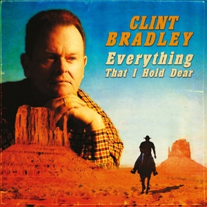 Everything That I Hold Dear by Bradley, Clint