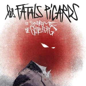 Le Syndrome De Goteborg by Fatals Picards, Les
