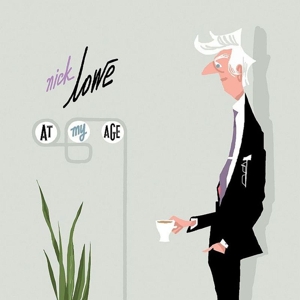 At My Age by Lowe, Nick