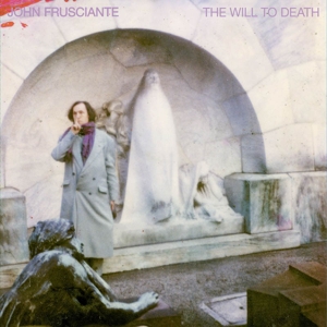 Will To Death by John Frusciante