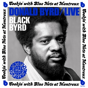 Live: Cookin' With Blue Note At Montreux by Byrd, Donald