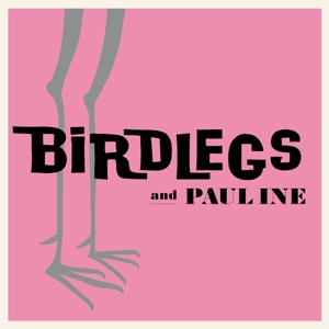 Birdlegs & Pauline by Birdlegs & Pauline