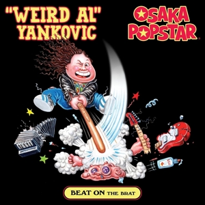 Beat On the Brat by Yankovic, Weird Al &Am...