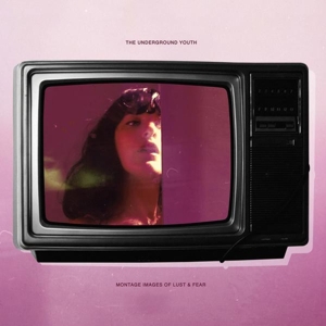 Montage Images of Lust and Fear by Underground Youth