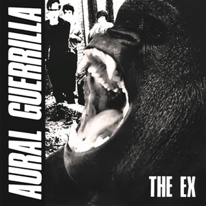 Aural Guerrilla by Ex, the