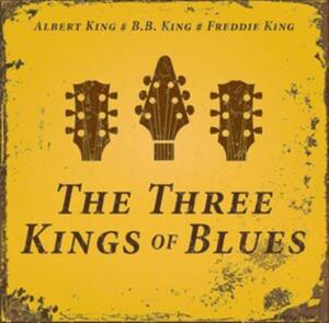 Three Kings of Blues by King, Albert, Bb King ...