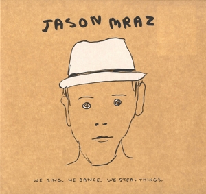 We Sing. We Dance. We Steal Th by Jason Mraz