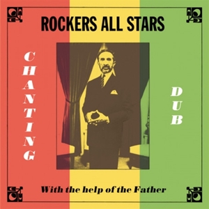 Chanting Dub With the Help of the Father by Rockers All Stars