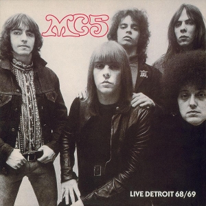 Live Detroit 68/69 by Mc5
