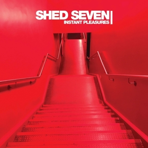 Instant Pleasures by Shed Seven