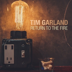 Return To the Fire by Garland, Tim