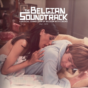 Belgian Soundtrack: a Musical Connection of Belgium With Cinema (1961-1979) by V/A