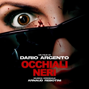 Dario Argento's Dark Glasses by Rebotini, Arnaud