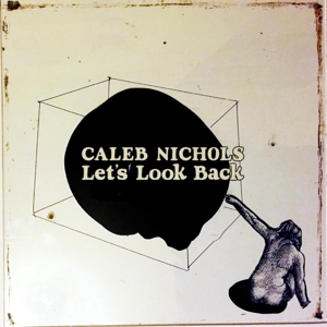 Let's Look Back by Nichols, Caleb