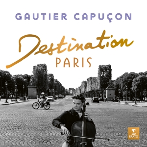 Destination Paris by Gautier Capucon