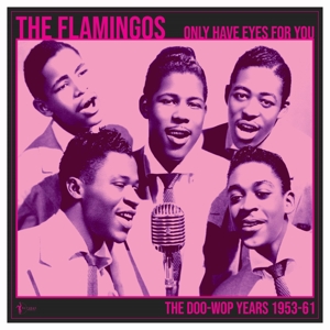Only Have Eyes For You:.. by Flamingos