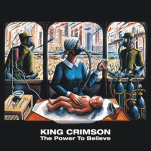 Power To Believe by King Crimson