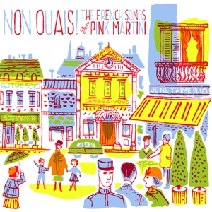 Non Ouais - the French Songs by Pink Martini