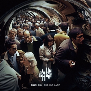 Thin Air . Mirror Land by Ghost, John