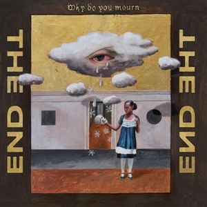 Why Do You Mourn by End