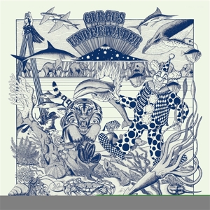 Circus Underwater by Circus Underwater