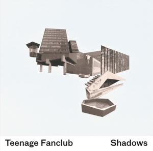 Shadows by Teenage Fanclub