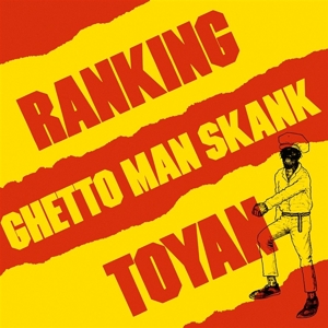 Ghetto Man Skank by Ranking Toyan