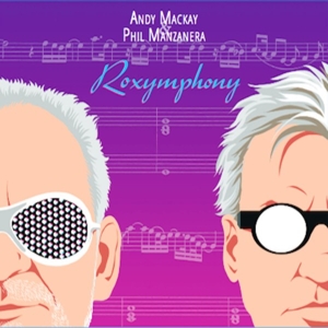 Roxymphony by Mackay, Andy & Phi...