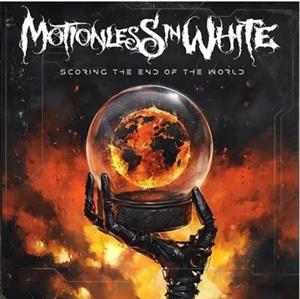 Scoring the End of the World by Motionless In White