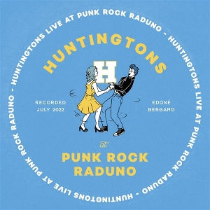 Live At Punk Rock Raduno by Huntingtons