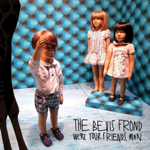 We're Your Friends, Man by Bevis Frond