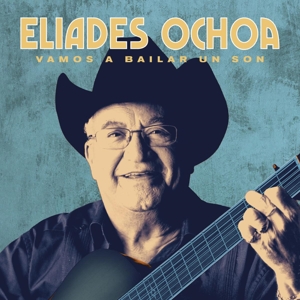 Vamos a Bailar Un Son by Eliades Ochoa