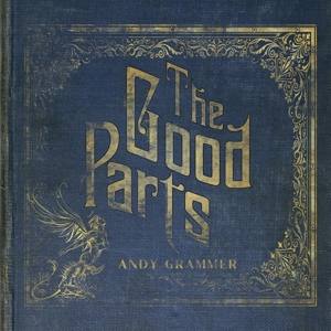 Good Parts by Andy Grammer