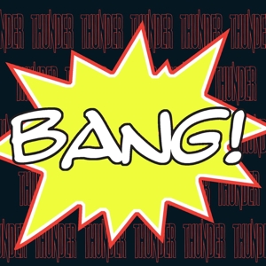 Bang! by Thunder