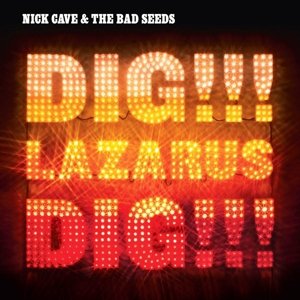 Dig, Lazarus, Dig!!! by Nick Cave & the Ba...