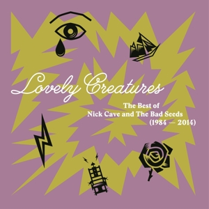 Lovely Creatures - the Best of by Nick Cave & the Ba...
