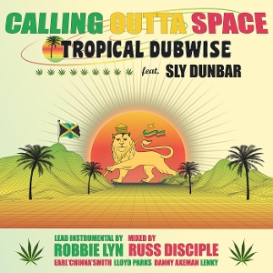 Calling Outta Space by Tropical Dubwise