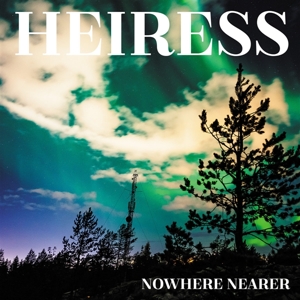 Nowhere Nearer by Heiress