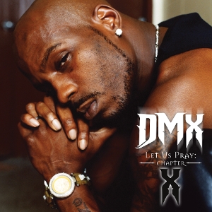Let Us Pray: Chapter X by Dmx