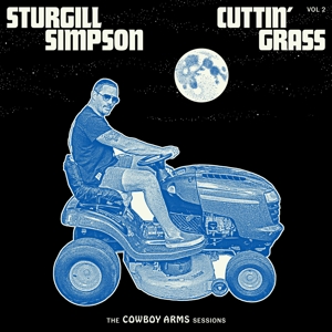 Cuttin' Grass - Vol.2 (Cowboy Arms Sessions) by Simpson, Sturgill